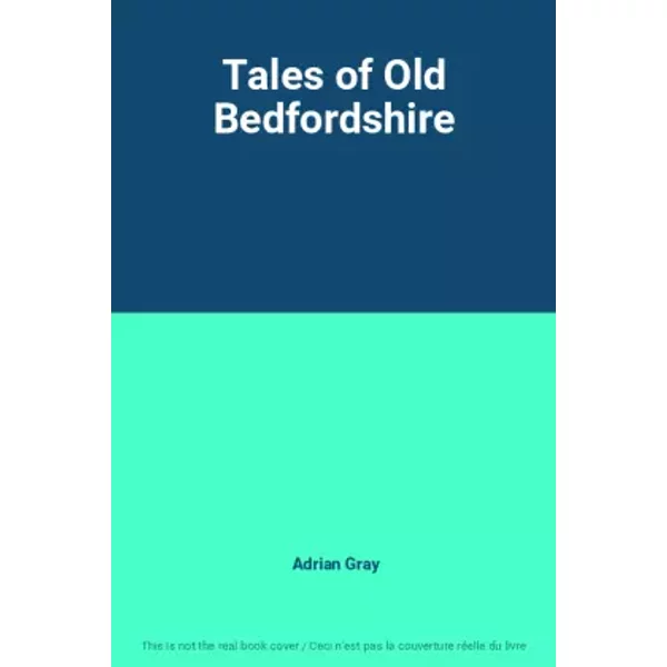 Tales of Old Bedfordshire - Adrian Gray