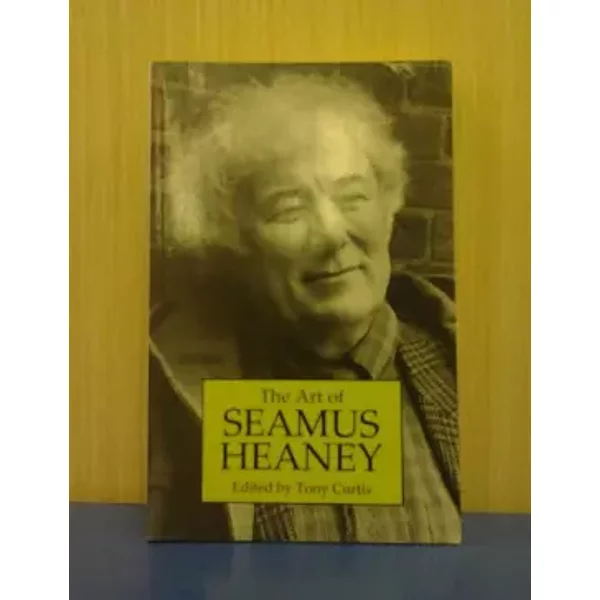 The Art of Seamus Heaney - Tony Curtis