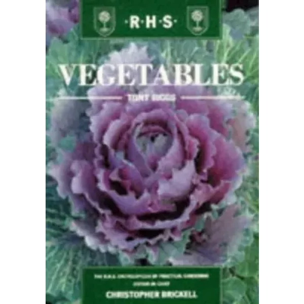 Vegetables (The Royal Horticultural Society Encyclopaedia of Practical Gardening) - Tony Biggs