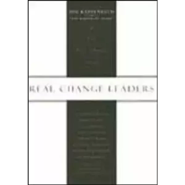 Real Change Leaders: How You Can Create Growth and High Performance at Your Company - Jon & The Real Change Team. Katzenbach