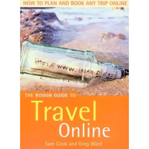 The Rough Guide to Travel Online (Rough Guide Internet/Computing) - Samantha Cook, Greg Ward