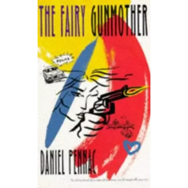 The Fairy Gunmother - Daniel Pennac