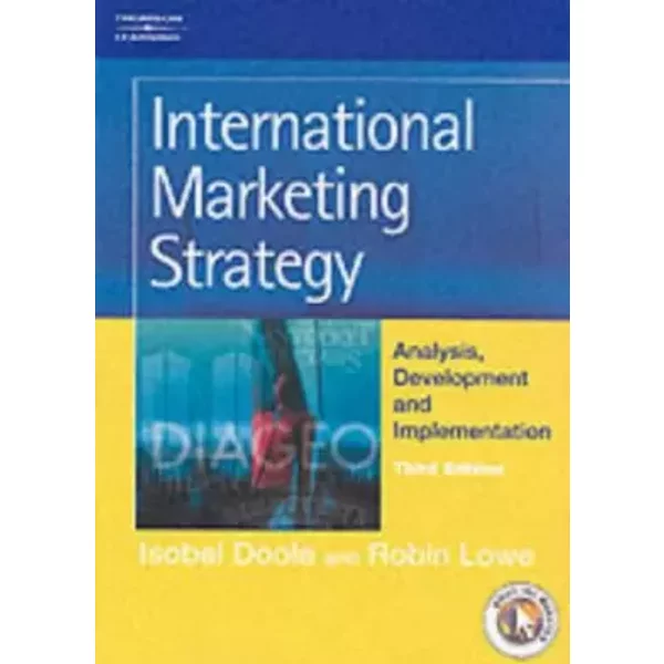 International Marketing Strategy: Analysis, Development And Implementation - Isobel Doole, Robin Lowe-image