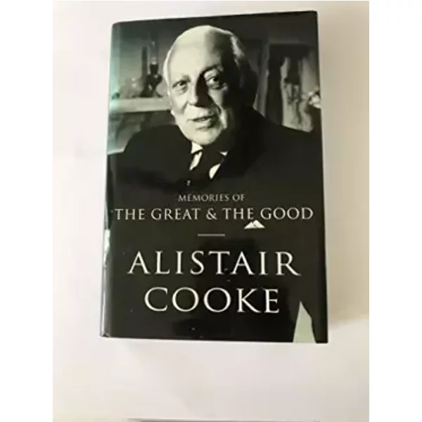 Memories Of The Great & The Good - Alistair Cooke-image