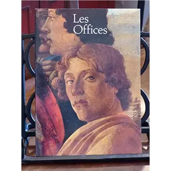 Les Offices - Luciano Berti, Anna Maria Petrioli Tofani, Caterina Caneva