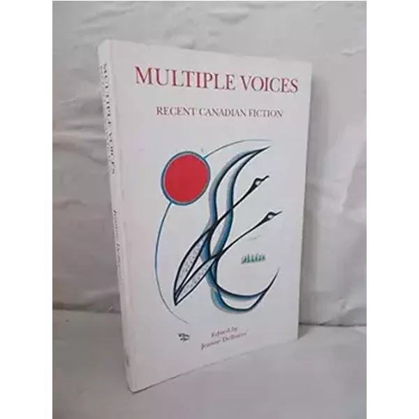 Multiple Voices: Recent Canadian Fiction - Jeanne ed Delbaere, Jeanne Delbaere