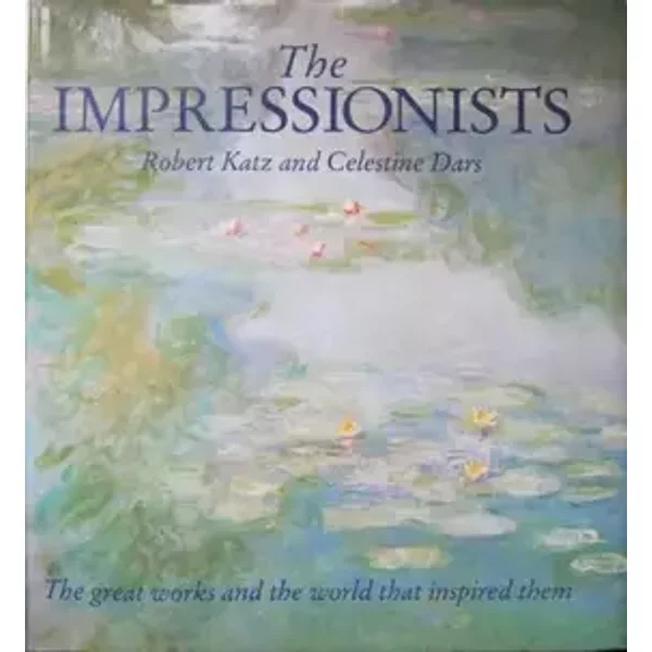 Impressionists - Robert Katz, Dors Celestine