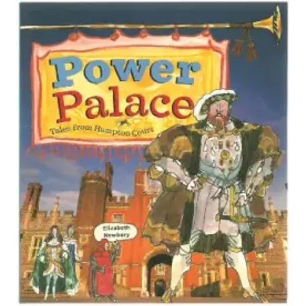 Power Palace: Tales from Hampton Court