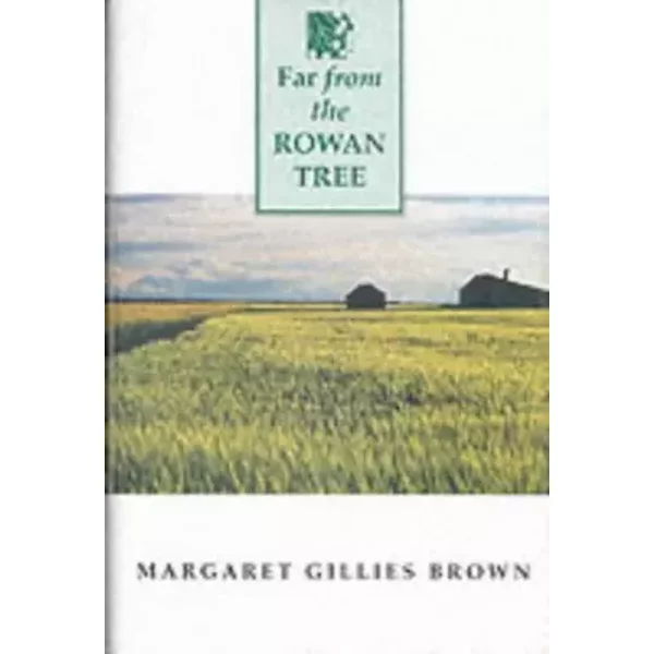 Far From The Rowan Tree - Margaret Gillies-image