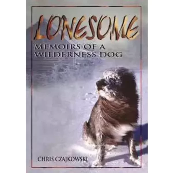 Lonesome: Memoirs Of A Wilderness Dog - Chris Czajkowski-image