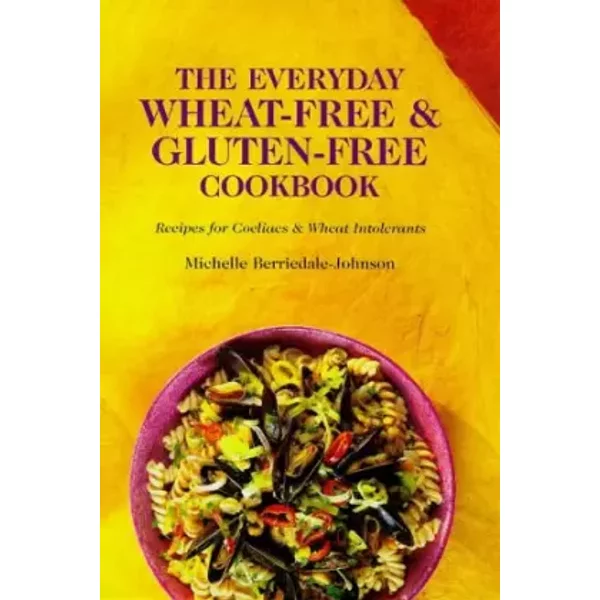 The Everyday Wheat-Free And Gluten-Free Cookbook - Michelle Berriedale-Johnson-image