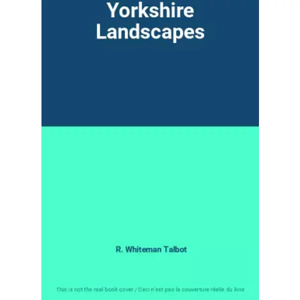Yorkshire Landscapes - R. Whiteman Talbot