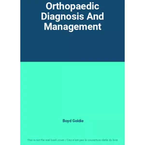 Orthopaedic Diagnosis And Management - Boyd Goldie