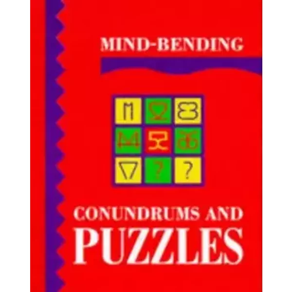 Mind Bending Conundrums and Puzzles