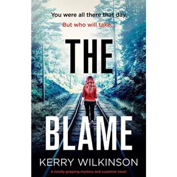 The Blame: A Totally Gripping Mystery And Suspense Novel - Kerry Wilkinson-image