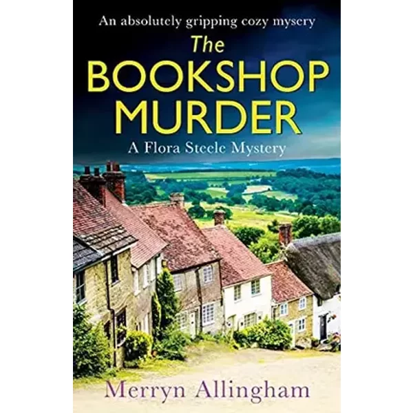 The Bookshop Murder: An absolutely gripping cozy mystery (A Flora Steele Mystery) - Merryn Allingham