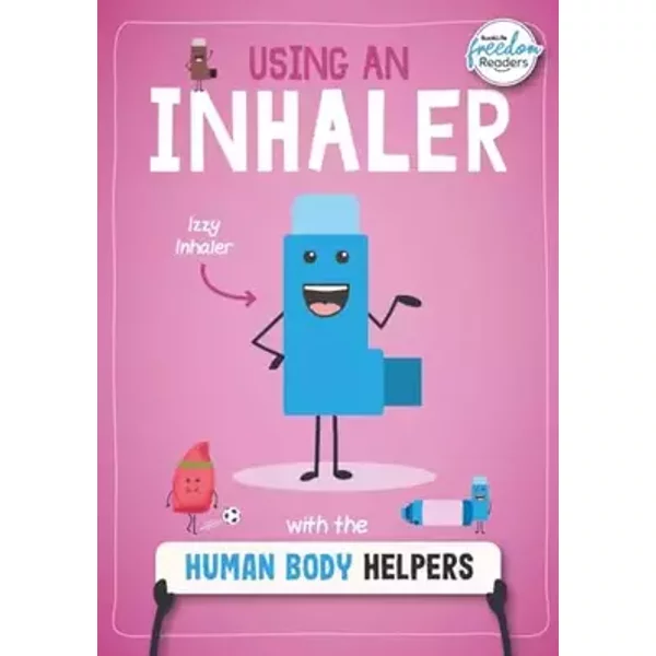Using an Inhaler with the Human Body Helpers (Booklife Freedom Readers) - Harriet Brundle
