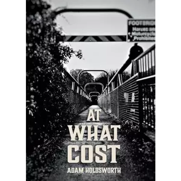 At What Cost - Adam Holdsworth