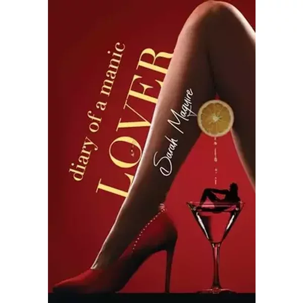 Diary of a Manic Lover - Sarah Maguire