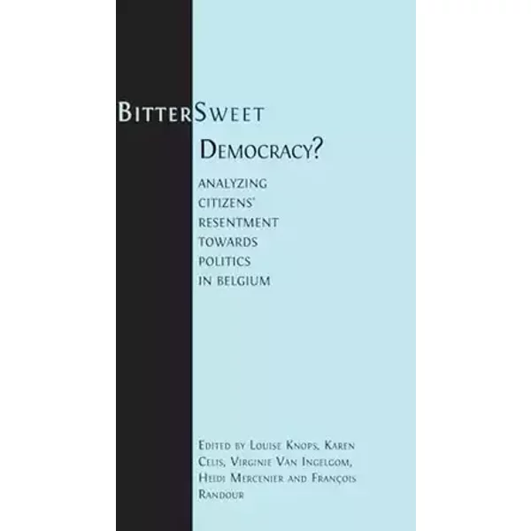 Bitter-Sweet Democracy?: Analyzing citizens' resentment towards politics in Belgium