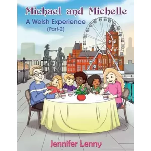 Michael and Michelle: A Welsh Experience (Part 2) - Jennifer Lenny