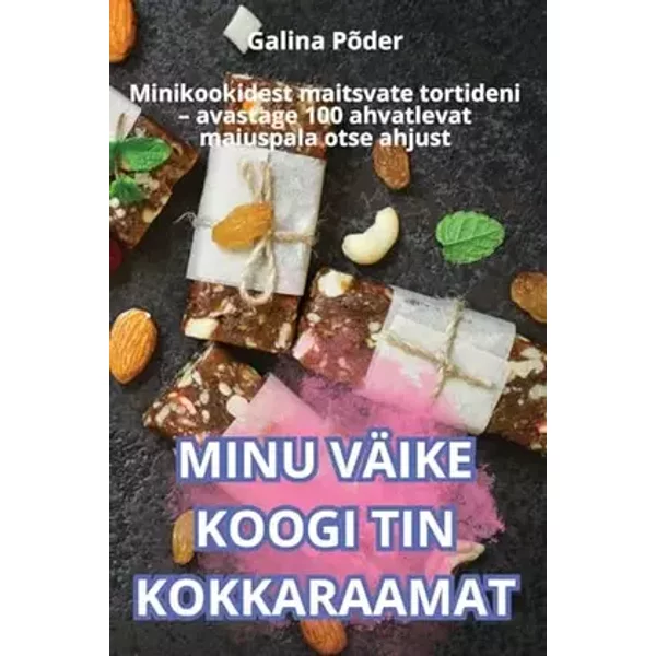 Minu Väike Koogi Tin Kokkaraamat (Estonian Edition) - Galina Põder