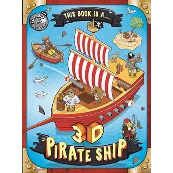 This Book is a . . . 3D Pirate Ship: Build Your Own 3D Model - IglooBooks
