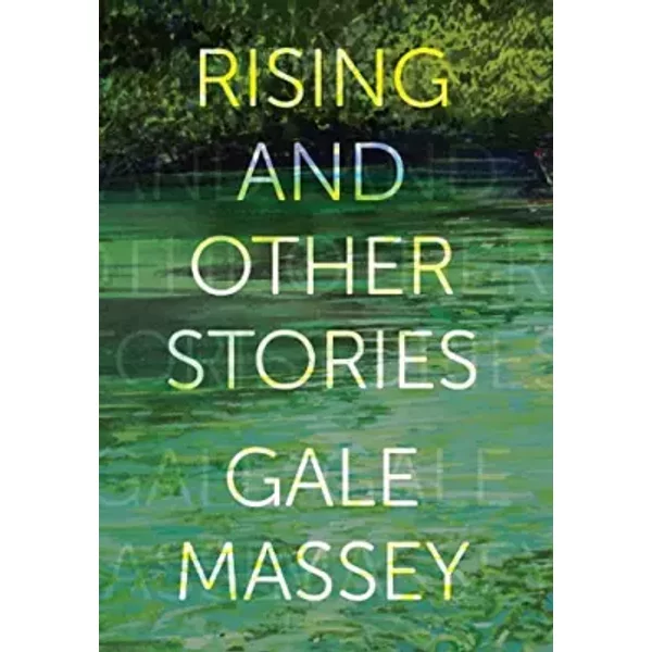 Rising and Other Stories - Gale Massey