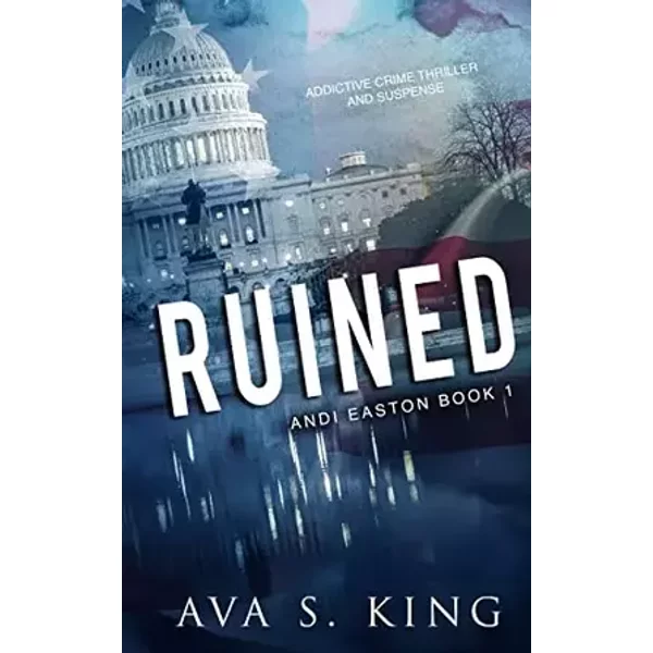 Ruined: A Heart Stopping Thriller Action Adventure (Andi Easton) - Ava S King