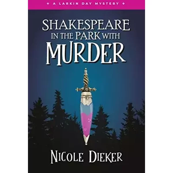 Shakespeare in the Park with Murder - Nicole Dieker