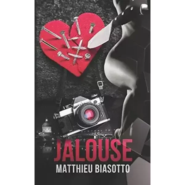 Jalouse (French Edition) - Matthieu Biasotto