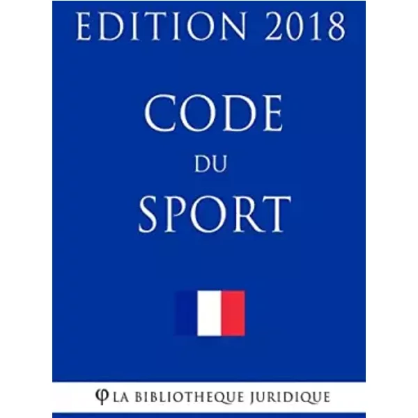 Code Du Sport: Edition 2018 (French Edition) - La BibliothèQue Juridique-image