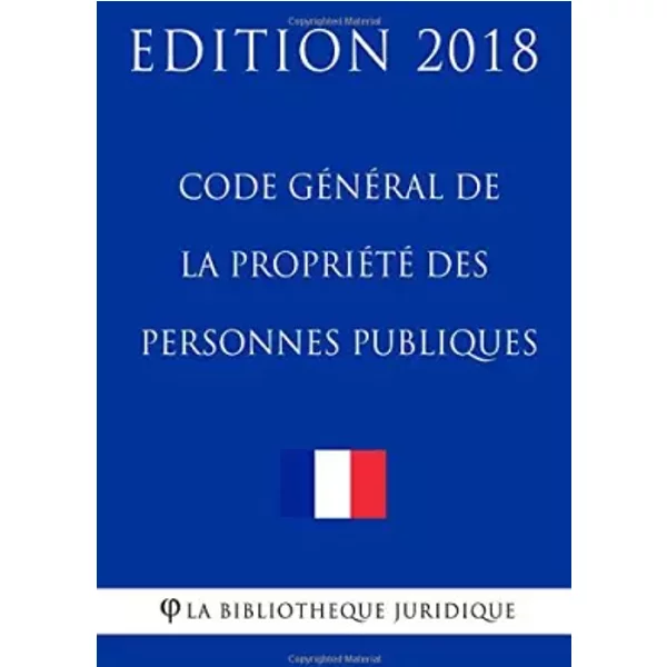 Code GéNéRal De La PropriéTé Des Personnes Publiques: Edition 2018 - La BibliothèQue Juridique-image