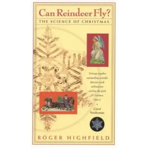 Can Reindeer Fly?: The Science of Christmas - Roger Highfield