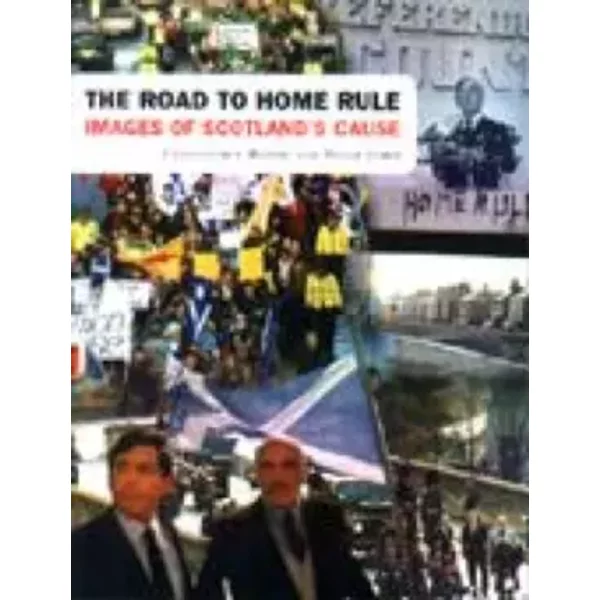 The Road to Home Rule - Christopher Harvie, Peter Jones