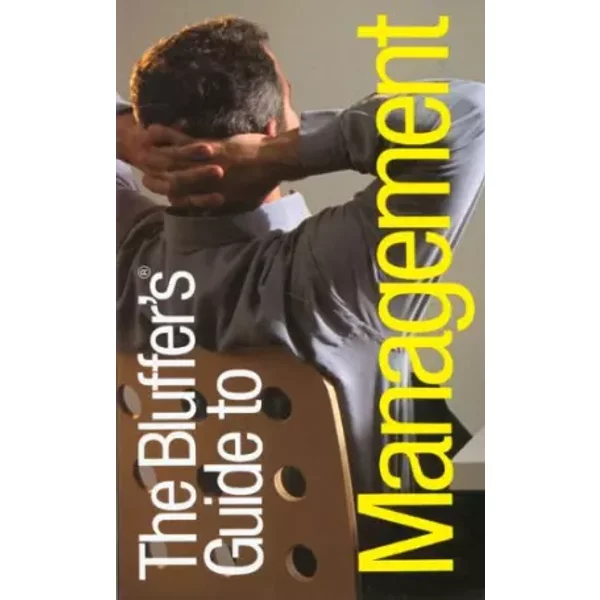 The Bluffer's Guide To Management - John Courtis, Elizabeth B. Ratcliffe, David Allsop