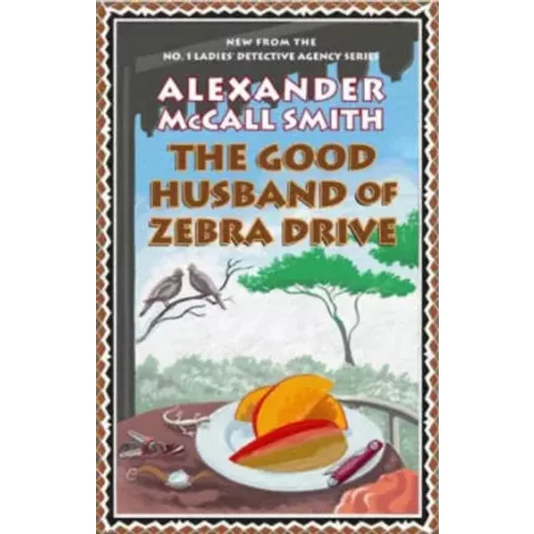 The Good Husband Of Zebra Drive - Alexander Mccall Smith-image
