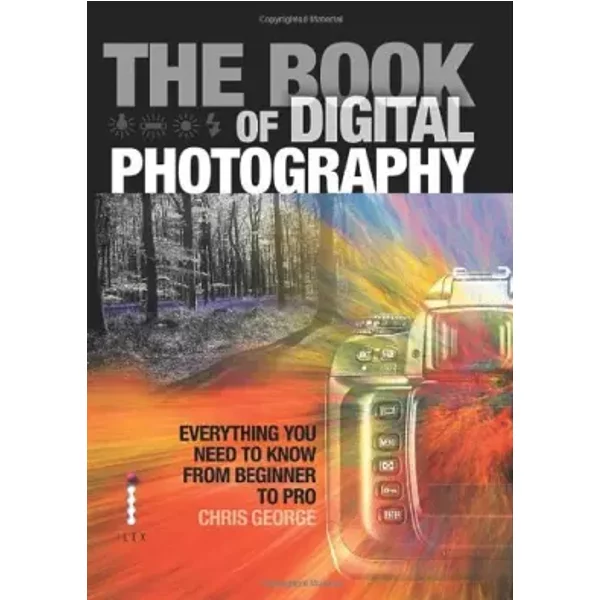 The Book of Digital Photography - Chris George
