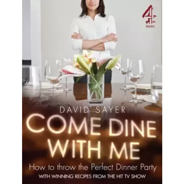 Come Dine With Me: Dinner Party Perfection - David Sayer