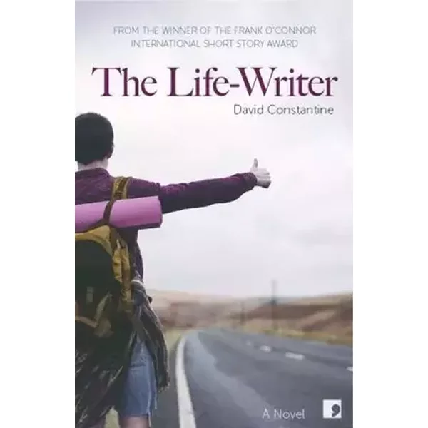 The Life-Writer - David Constantine