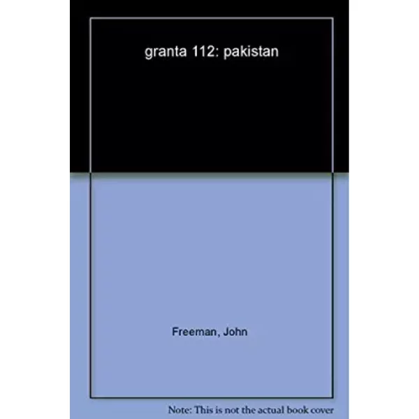 Granta 112: Pakistan - John Freeman-image