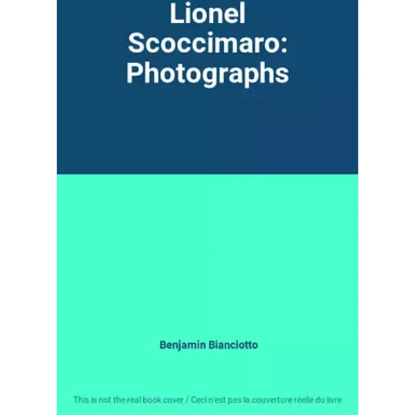 Lionel Scoccimaro: Photographs - Benjamin Bianciotto