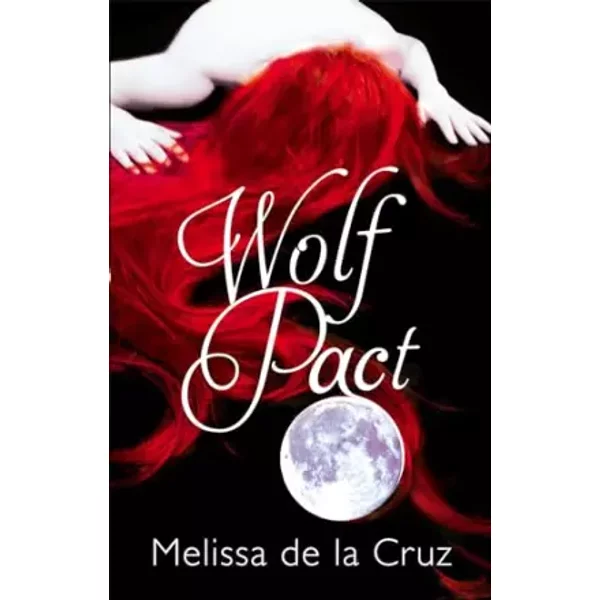 Wolf Pact. Melissa de La Cruz - Melissa de la Cruz