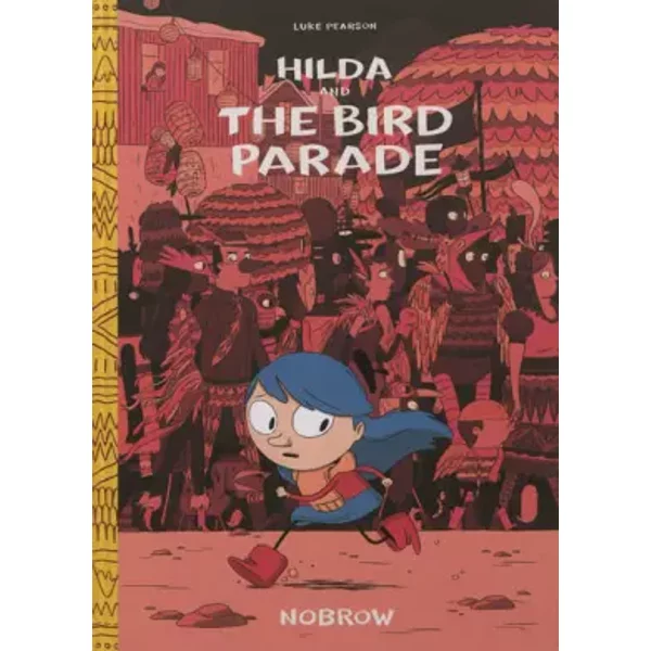 Hilda And The Bird Parade - Luke Pearson