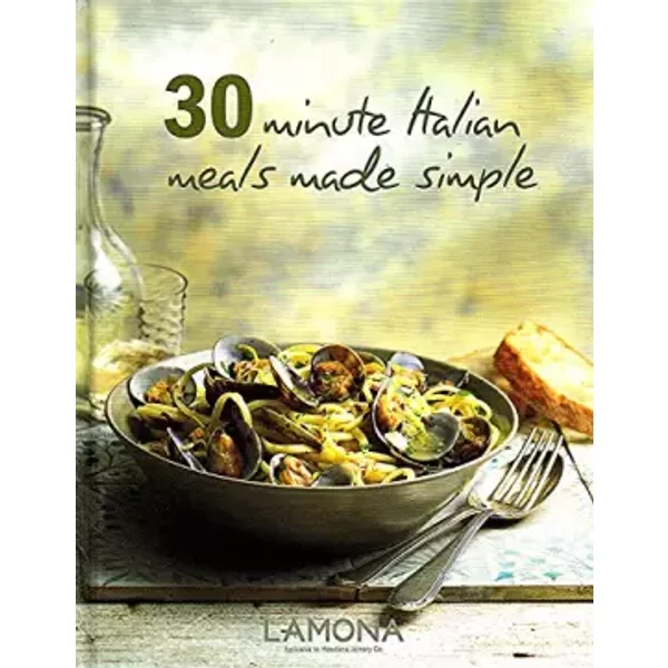 30 Minute Italian Meals Made Simple - Angela Boggiano