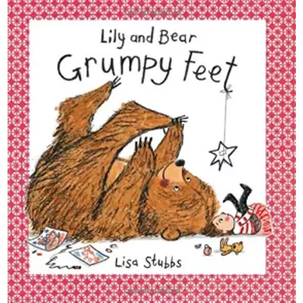 A Grumpy Feet (Lily and Bear) - Lisa Stubbs