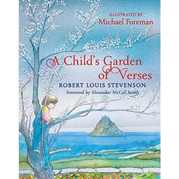 A Child's Garden of Verses - Robert Louis Stevenson