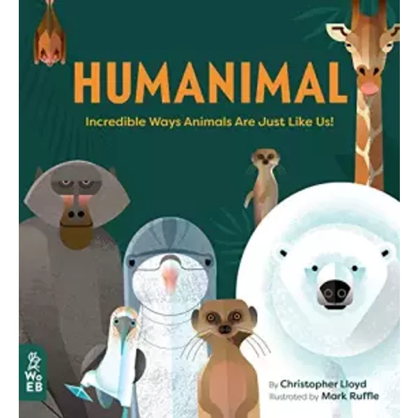 Humanimal: Incredible Ways Animals Are Just Like Us! - Christopher Lloyd