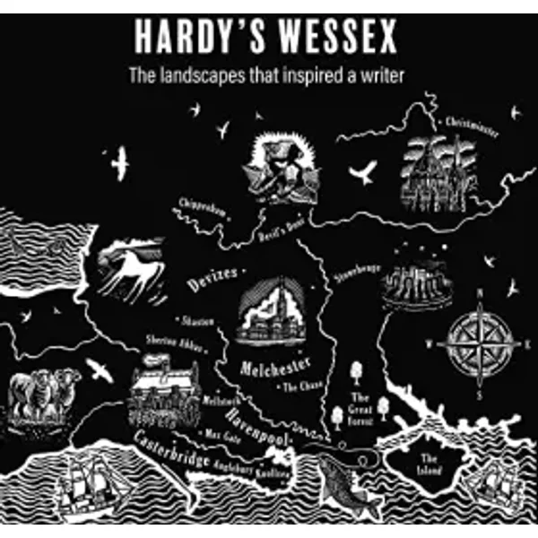 Hardy's Wessex: The landscapes that inspired a writer - Harriet Still