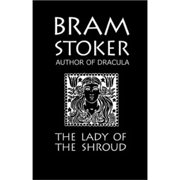 Bram Stoker's the Lady of the Shroud - Bram Stoker